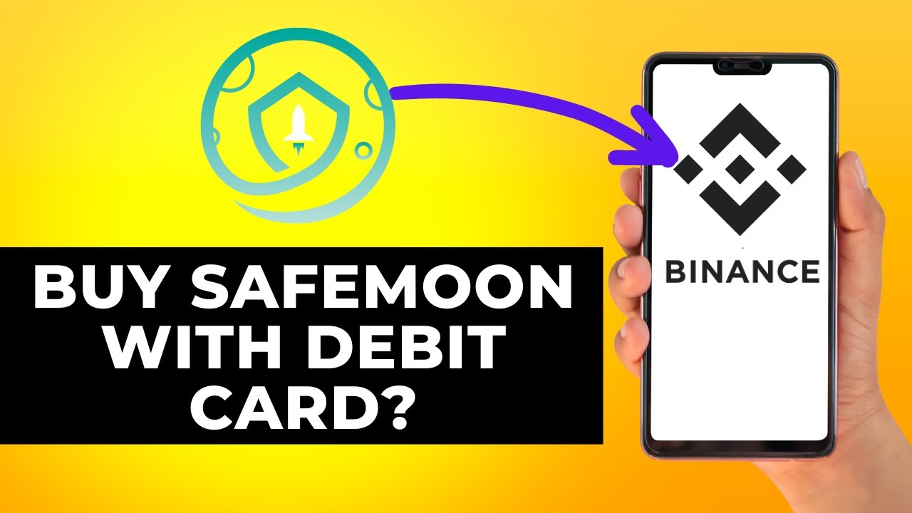 How to Buy Safemoon via Debit Card on Binance App (Step by Step)
