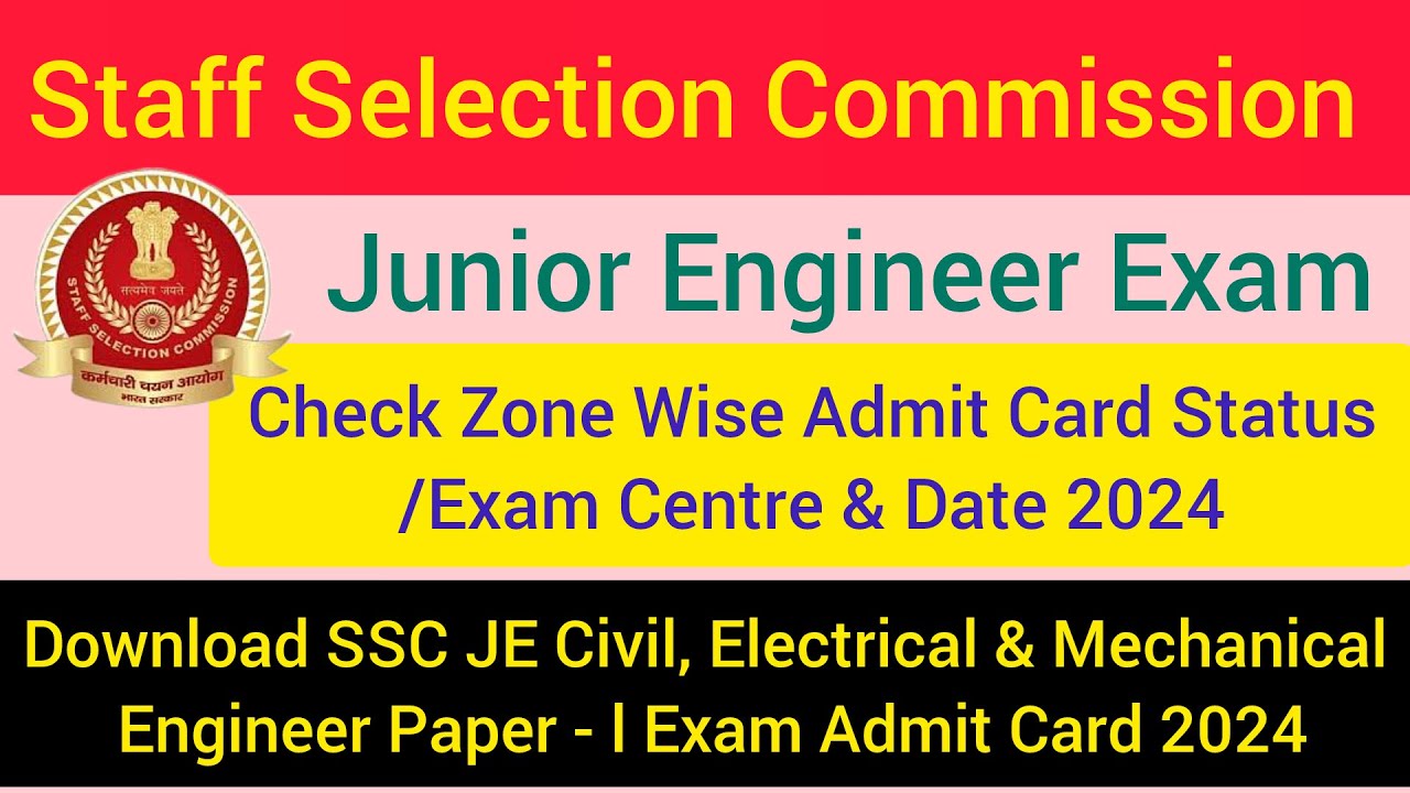 Download SSC JE Civil || Mechanical || Electrical Exam City Status & Admit Card/ Hall Ticket 2024