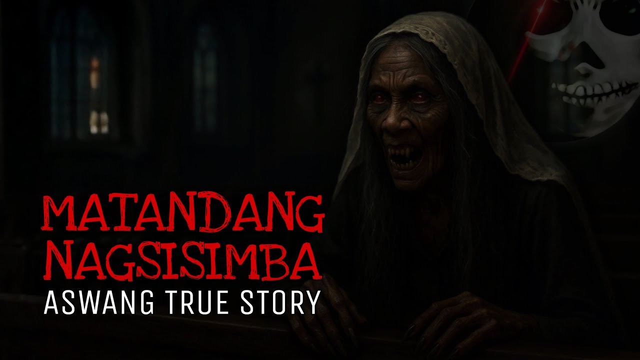 MATANDANG NAGSISIMBA | Aswang True Story