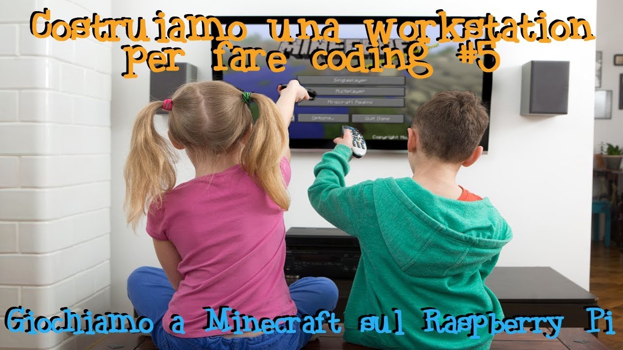 Giochiamo a Minecraft con il Raspberry Pi 3 | Costruiamo una workstation per il coding #5