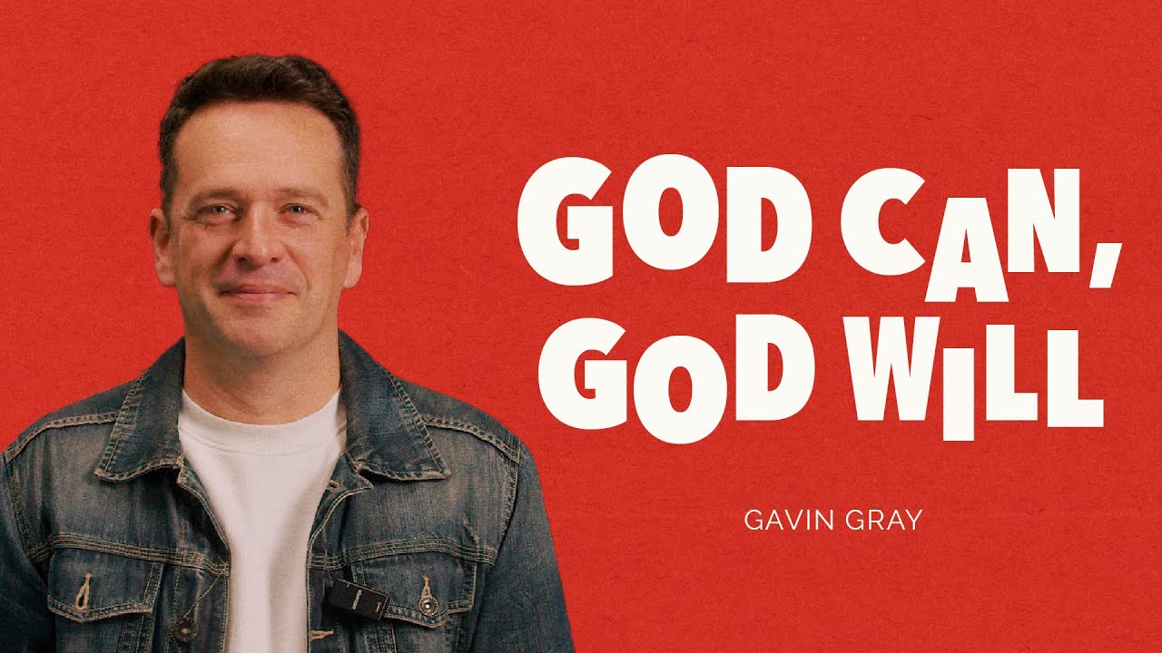 God Can, God Will  |  Gavin Gray