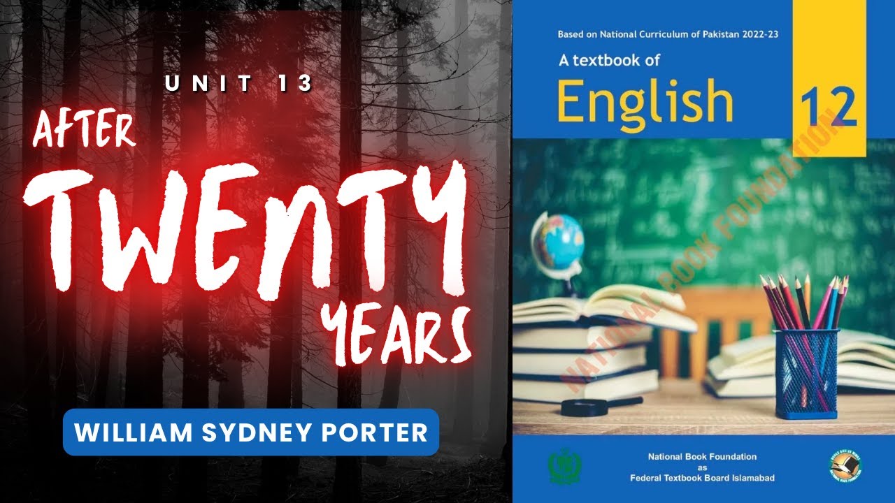 Unit 13: After Twenty Years by O' Henry | Translation, Explanation & Analysis @TGJ_FaisalIqbal ​