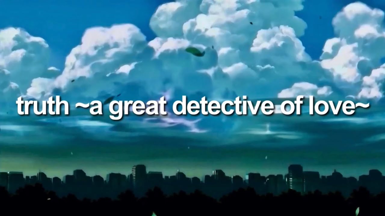 TRUTH ~A Great Detective of Love~ - TWO-MIX (Romaji/Japanese/English Lyrics)