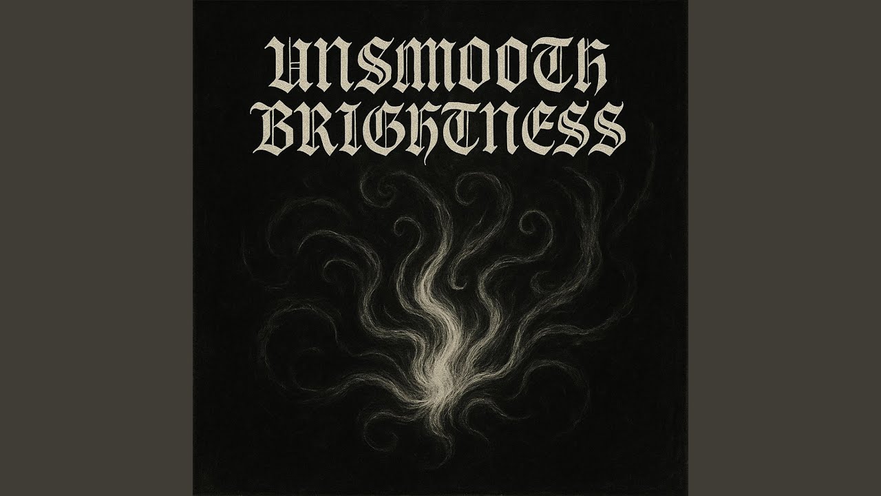 Unsmooth Brightness