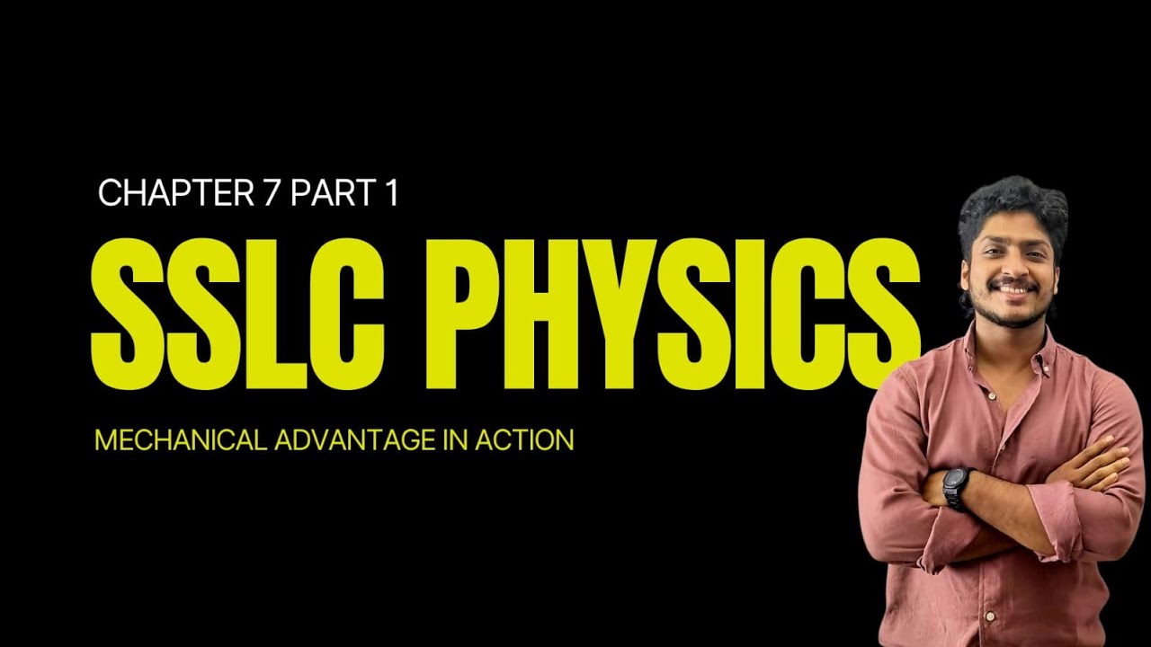 sslc physics chapter 7 mechanical advantage in action part1