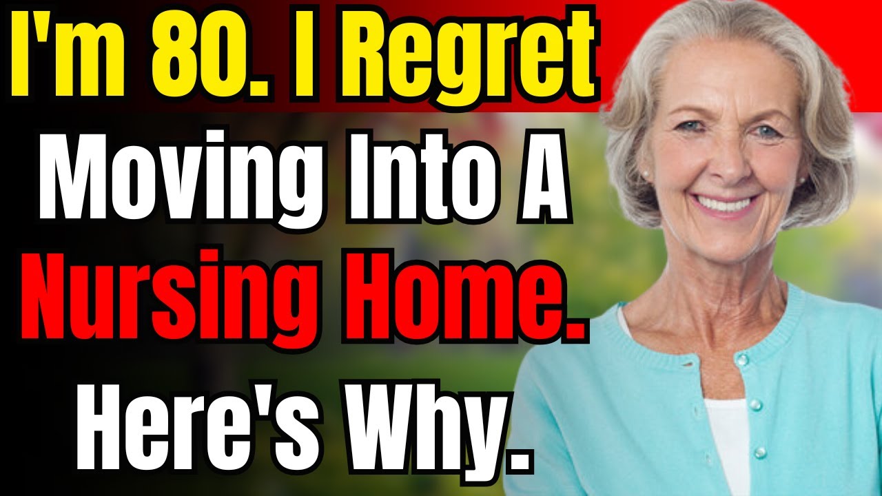 Advice for the elderly | Why I Regret Moving into a Nursing Home – 6 Hard Truths You Must Know