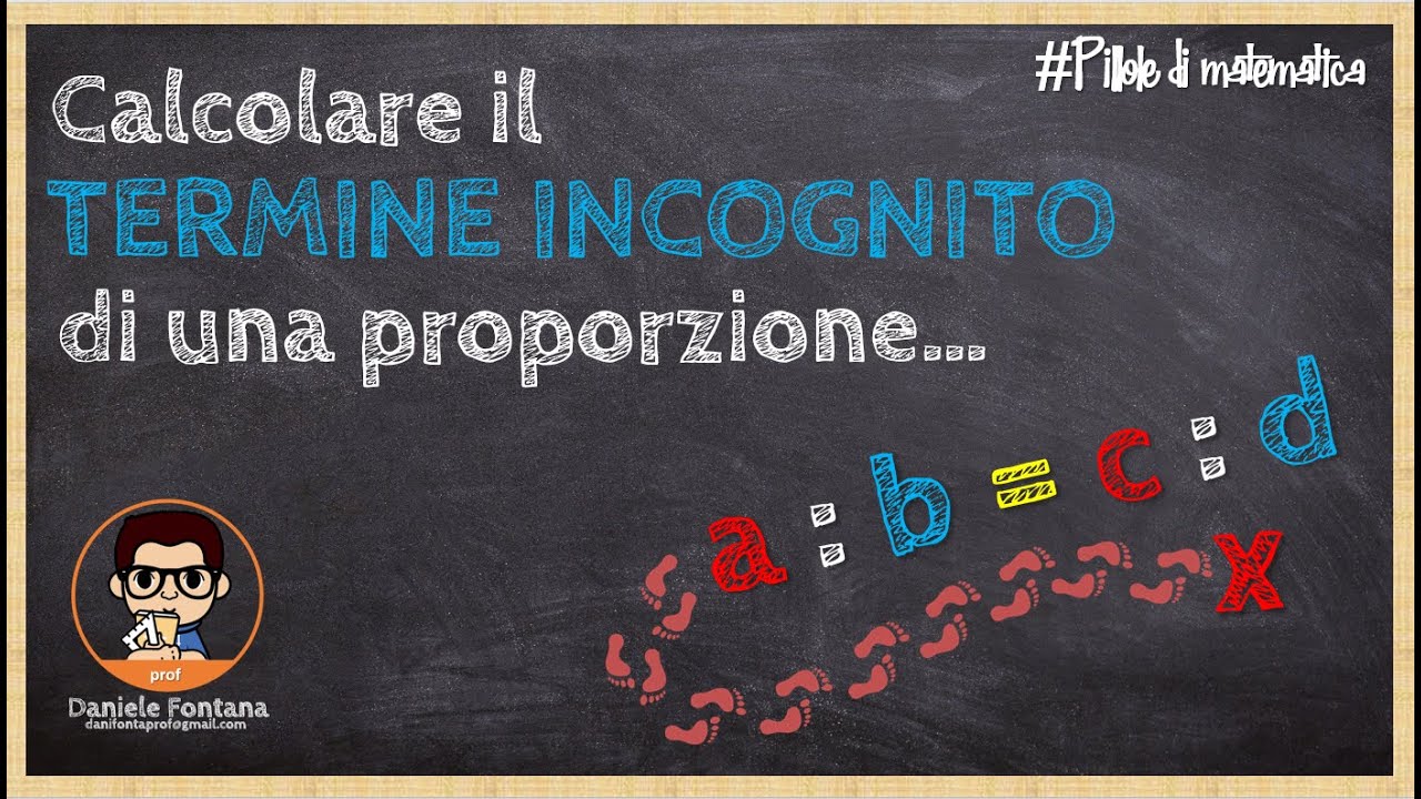 CALCOLARE IL TERMINE INCOGNITO DI UNA PROPORZIONE (IN MODO SEMPLICE!)