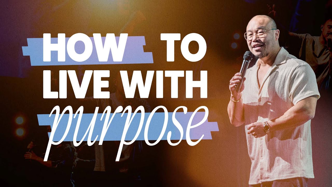 How To Live With Purpose | Pastor Dan Lian | Journey Church