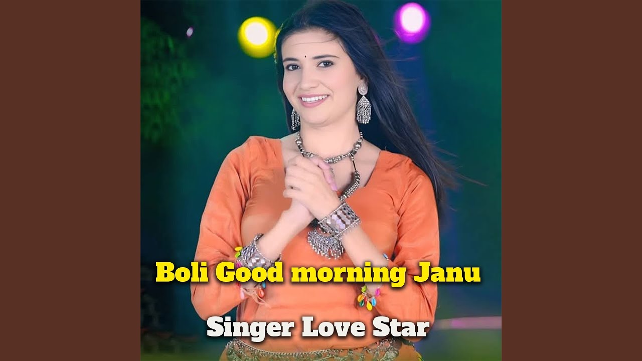 Boli Good morning Janu