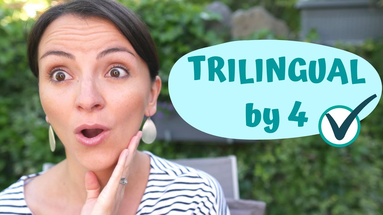 Trilingual - How Our Daughter Became Trilingual by 4
