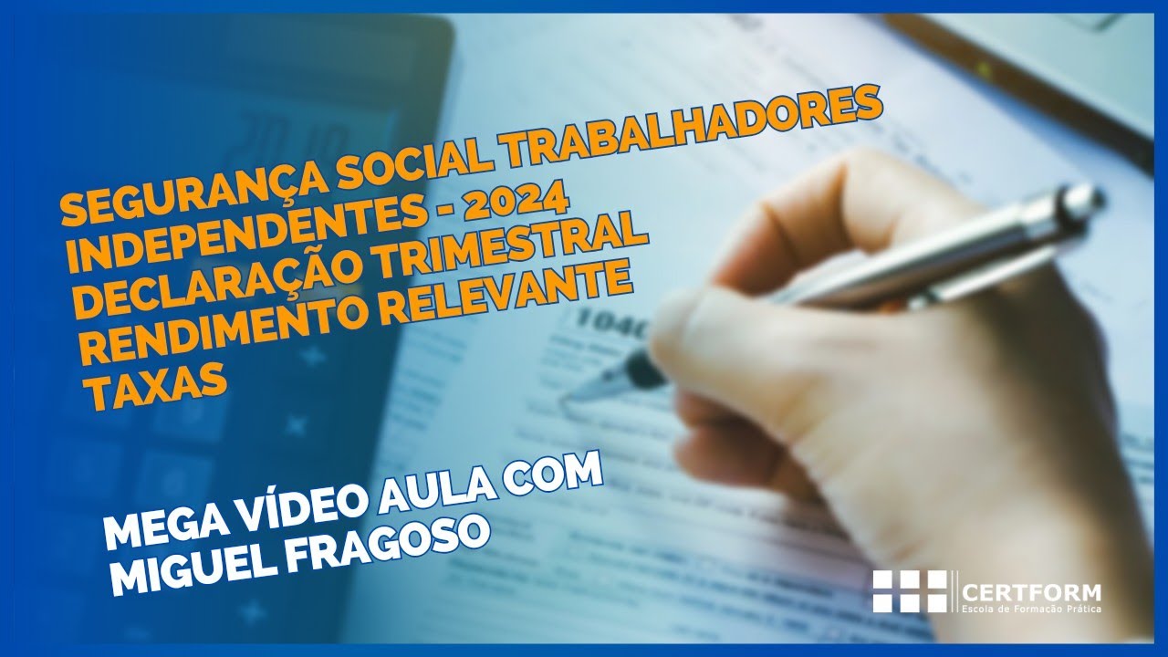 👨&zwj;⚖️ Seguran&ccedil;a Social Trabalhadores Independentes - Mega V&iacute;deo Aula com Miguel Fragoso