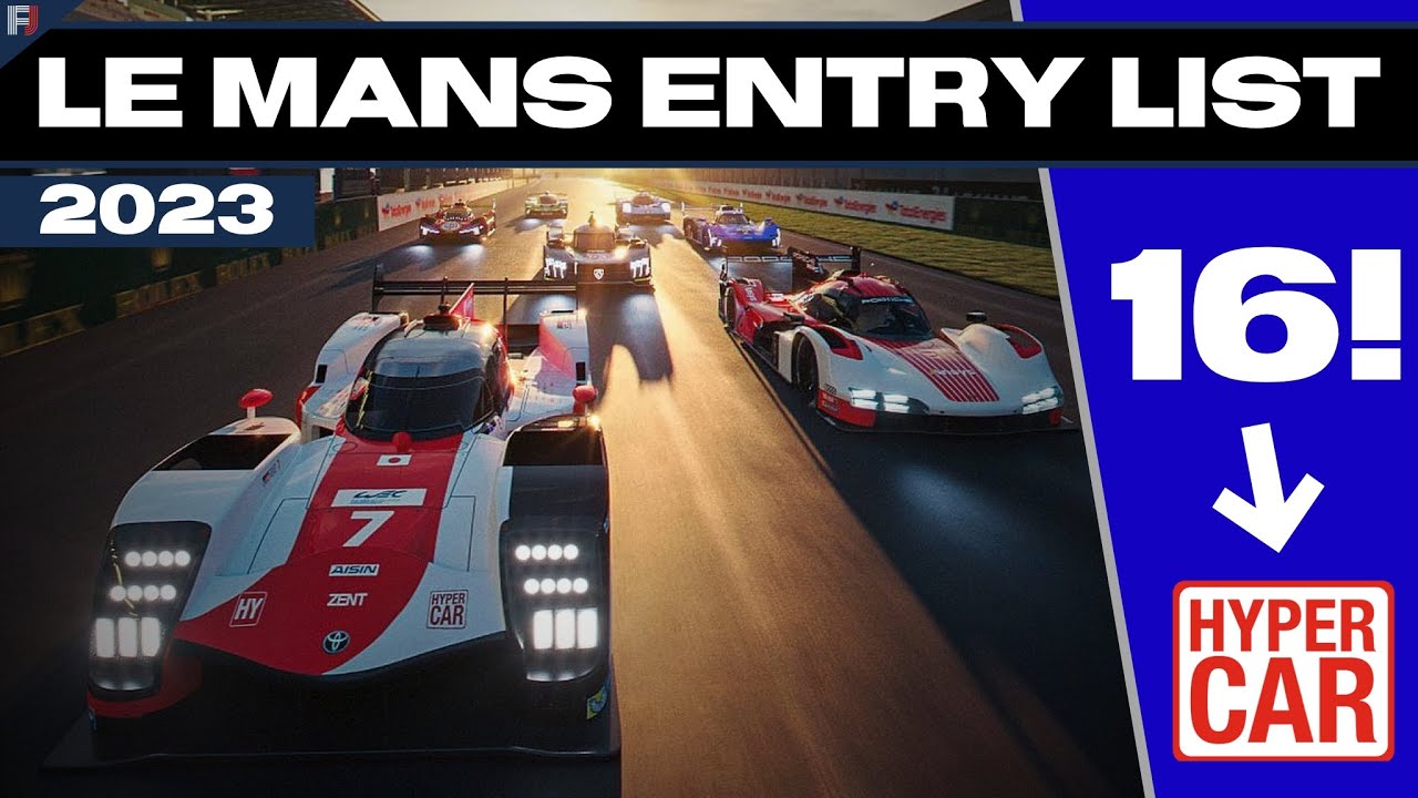 2023 Le Mans Entry List Revealed! | 16 Hypercars!?