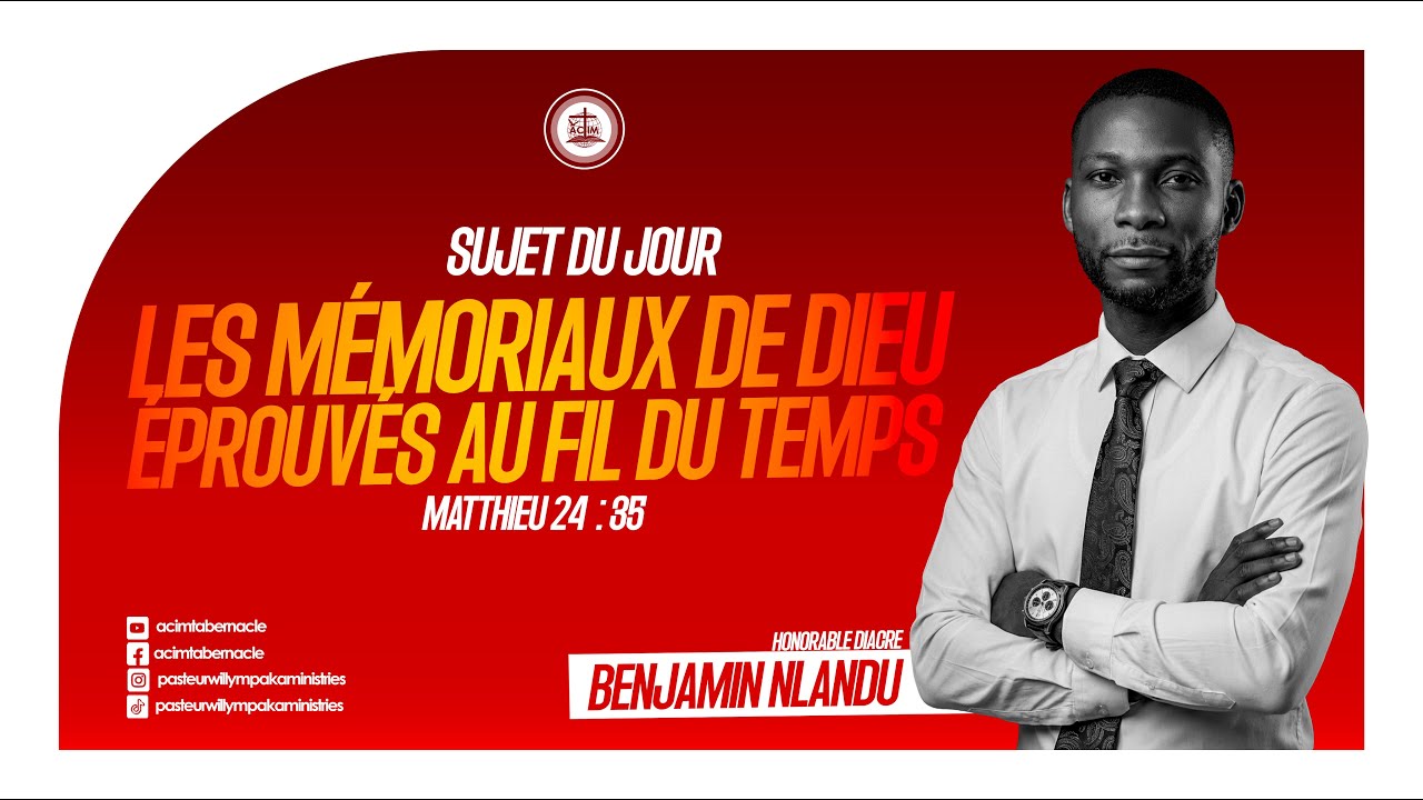 LES MEMORIAUX DE DIEU EPROUVES AU FIL DU TEMPS | HONORABLE DIACRE BENJAMIN NLANDU