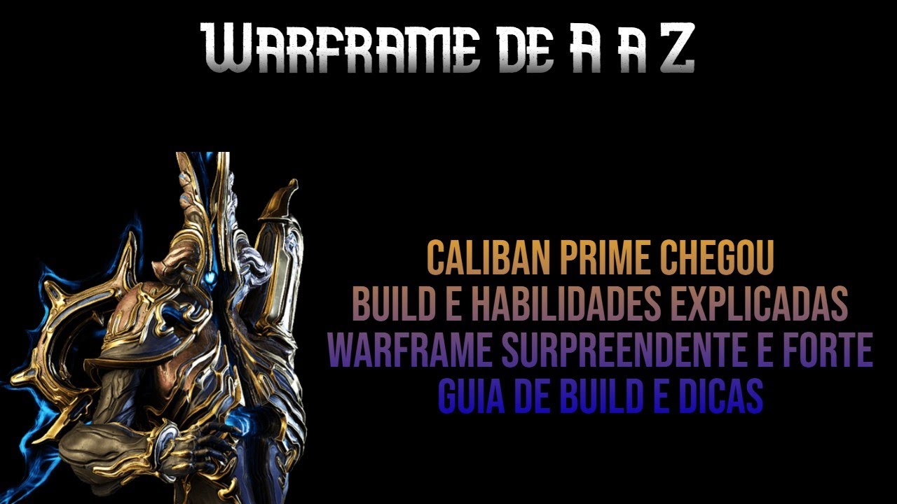CALIBAN PRIME CHEGOU | BUILD E HABILIDADES EXPLICADAS | WARFRAME DE A A Z