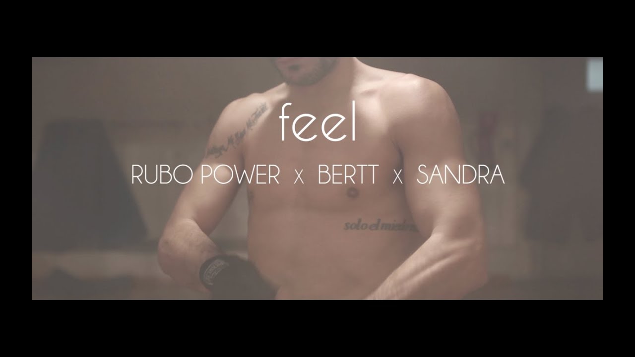 Rubo Power x Bertt x Sandra - FEEL (Teaser #2)
