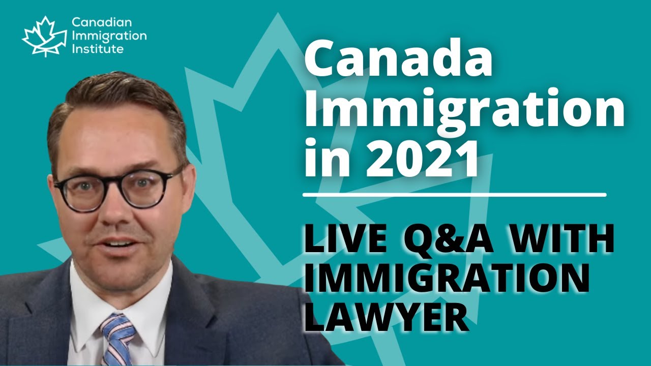 Canada Immigration 2021 - Live Q&A