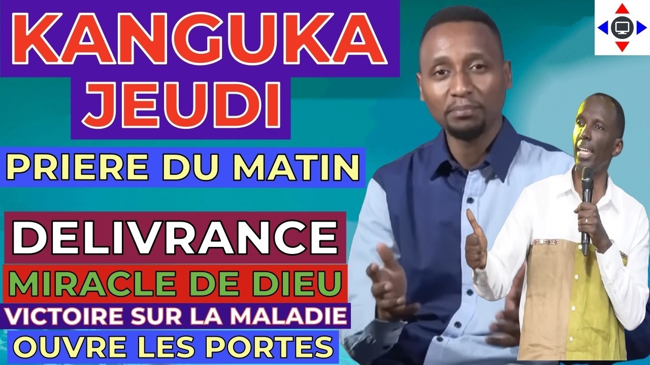 KANGUKA DE JEUDI 05/03/2026 Par Chris@NDIKUMANA #kanguka en #français #prière du jour #jesus #dieu