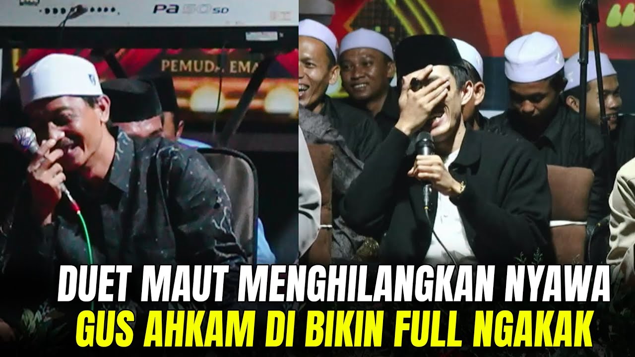DUET MAUT FULL NGAKAK KETIKA GUS AHKAM DI AJAK DUET LAGU GALAU TAPI NADANYA LUCU