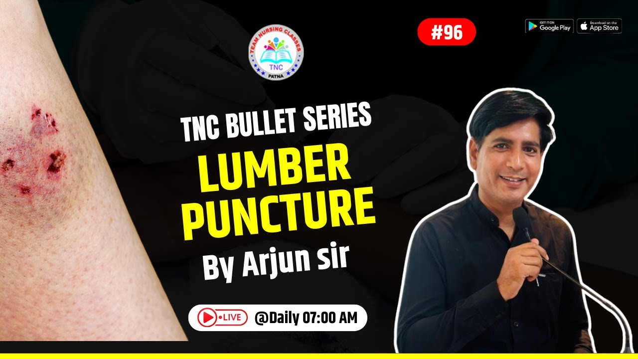 Lumber Puncture || TNC Bullet Series # 96 || Most Important Topic || Daily 7.00 AM NURSING EXAM