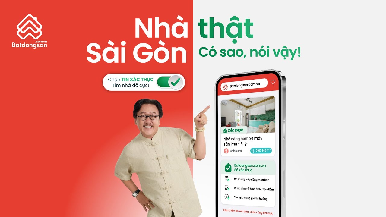 Nhà thật Sài Gòn, có sao nói vậy trên Batdongsan.com.vn! - TVC4