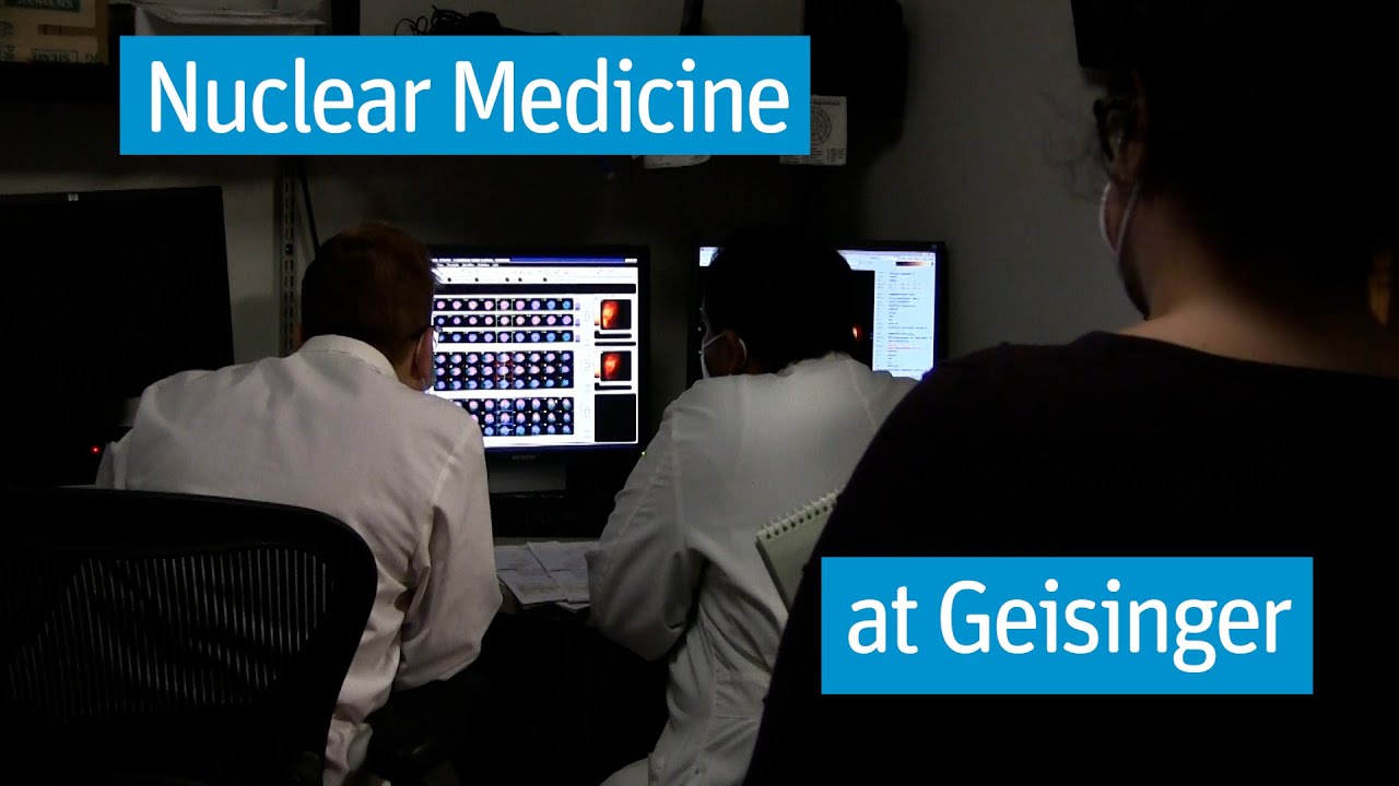 Geisinger Nuclear Medicine | Dr. Trustin Saam