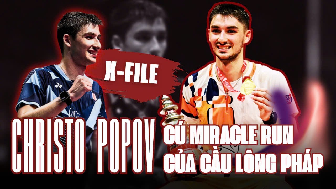 X-FILES | HỒ SƠ SIÊU SAO | CHRISTO POPOV : BÍ MẬT TẠO NÊN CÚ MIRACLE RUN VÔ ĐỊCH WORLD TOUR FINALS?