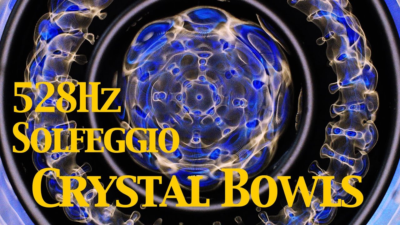 Solfeggio 528Hz Chakra Aligning Crystal Bowls Tibetan Bowls Sound Bath & Cymatics