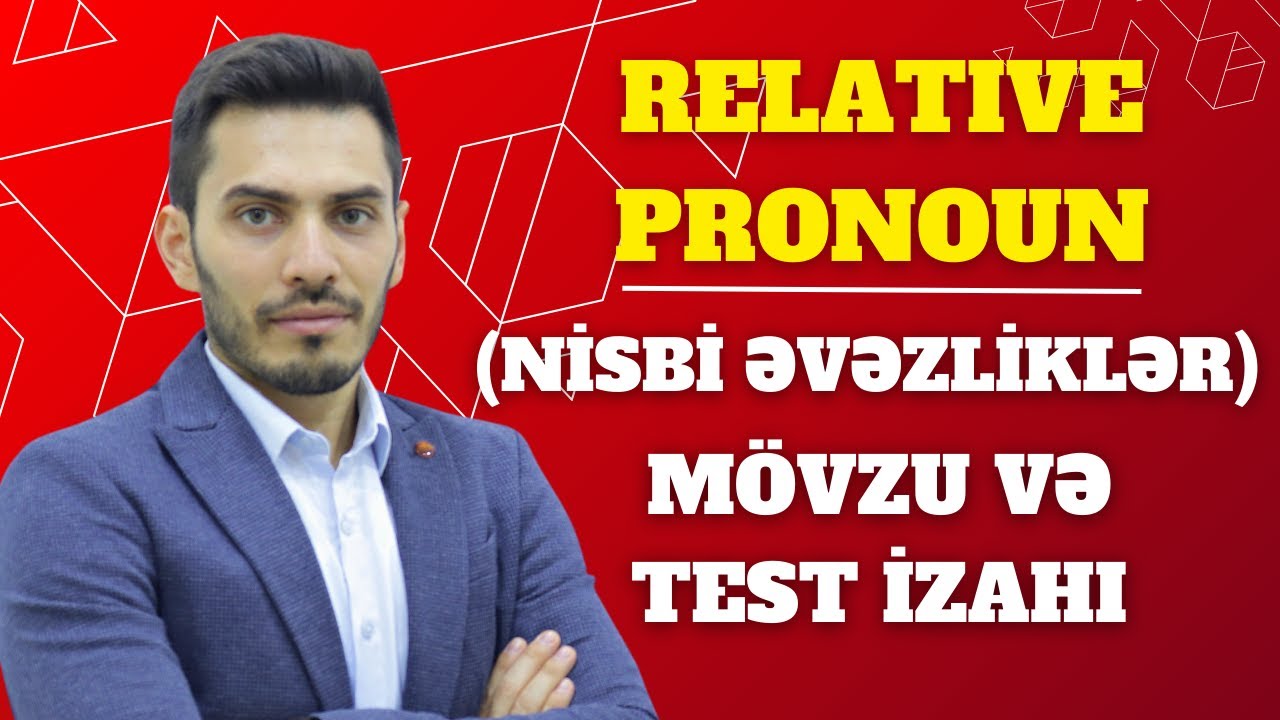 Relative Pronoun Nisbi Əvəzliklər Mövzu və test izahı Qızıl qaydalar Fariz müəllim