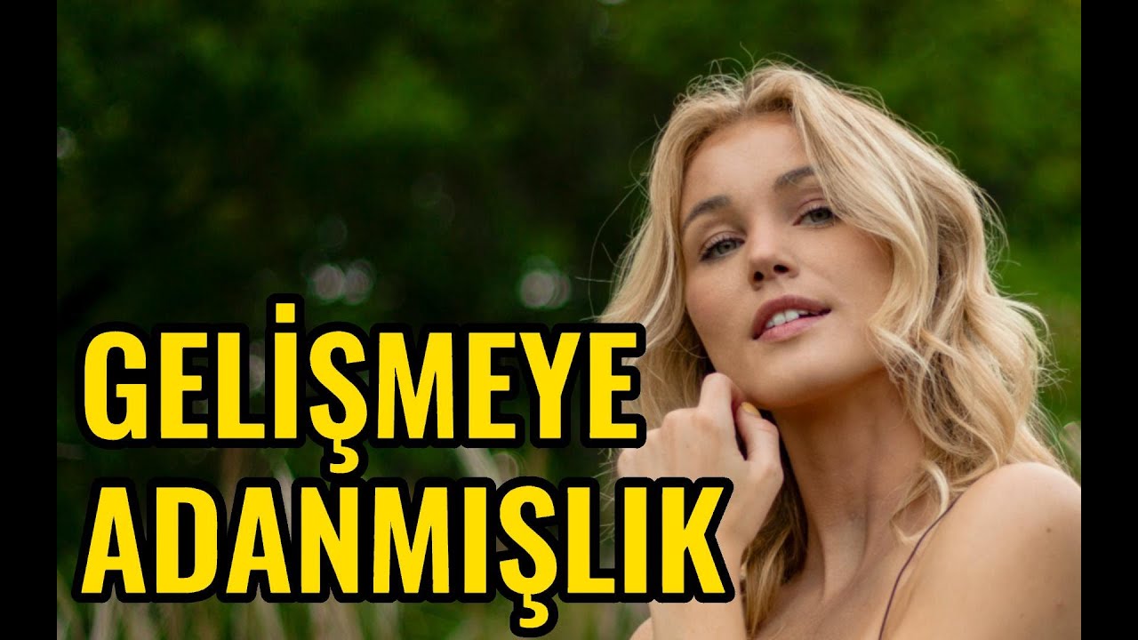 Gelişmeye Adanmışlık | Kişisel Gelişim Videoları
