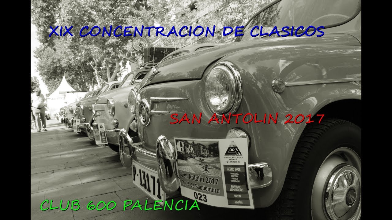XIX CONCENTRACIÓN COCHES CLÁSICOS SAN ANTOLIN 2017 - CLUB 600 PALENCIA