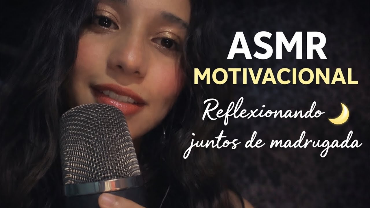 ASMR Motivacional 🌸 Reflexionando juntos de madrugada 🍃 #asmrespañol 