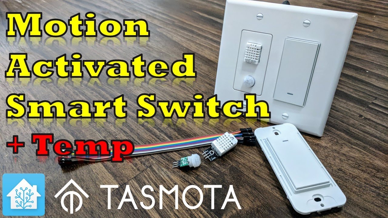 How to make a Motion Activated Smart Switch w/ Temperature & Humidity - Tasmota