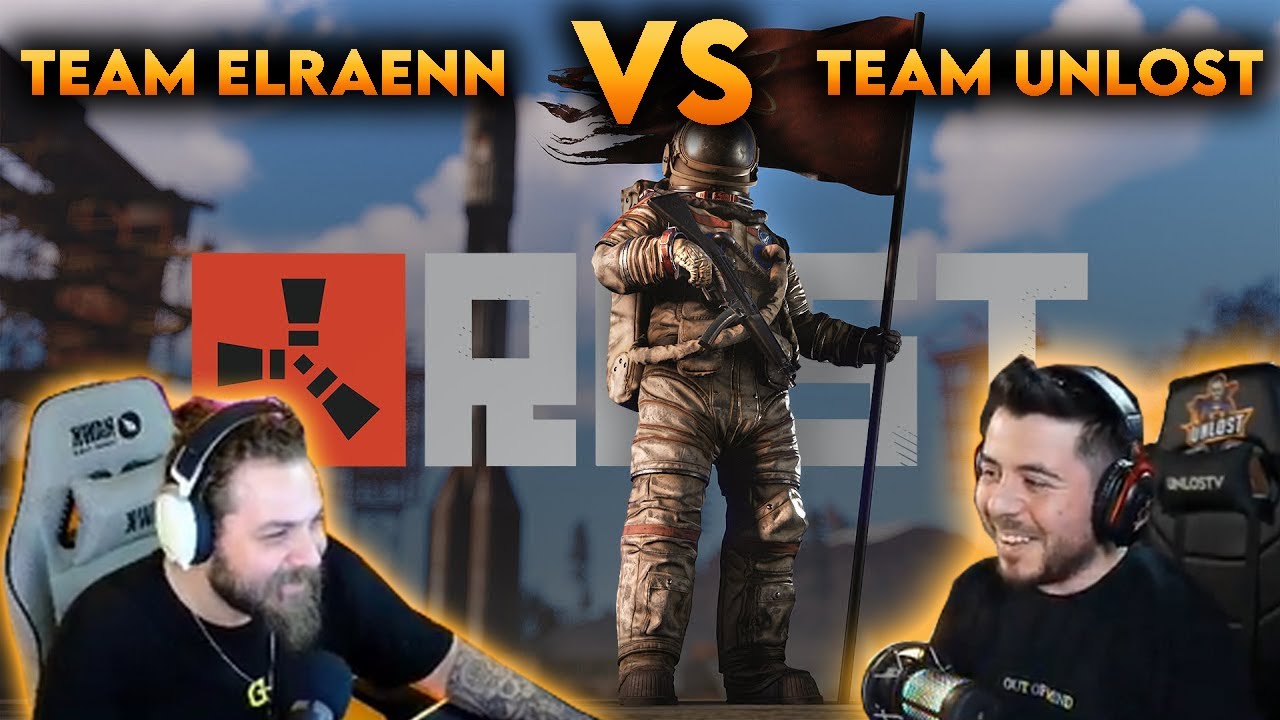 Team Elraenn VS Team Unlost - Rust Komik Anlar !!