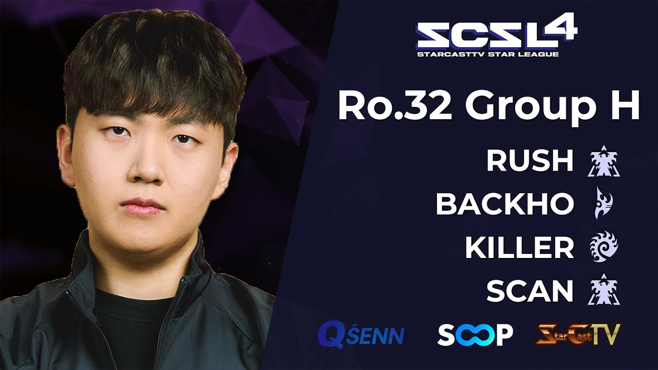 [ENG] SCSL S4 Ro.32 Group H (Rush, Killer, Scan and Backho) - StarCastTV English