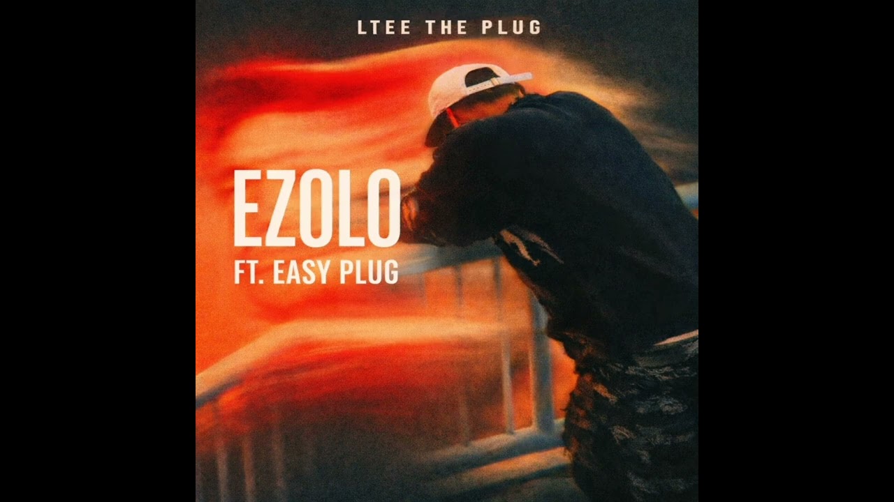 LTee The Plug ft Easy Plug_-Ezolo