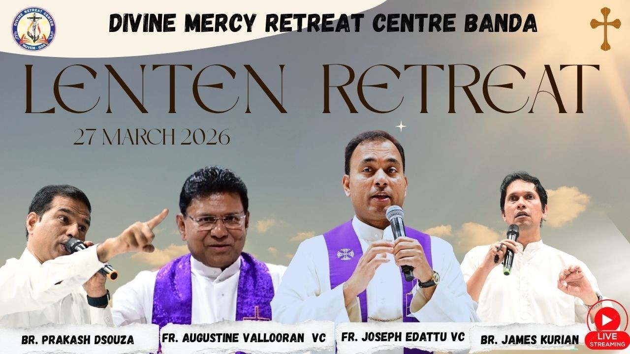 FR. JOSEPH EDATTU VC: LENTEN RETREAT & INAUGRATION OF DIVINE MERCY RETREAT CENTRE BANDA - 27.03.26