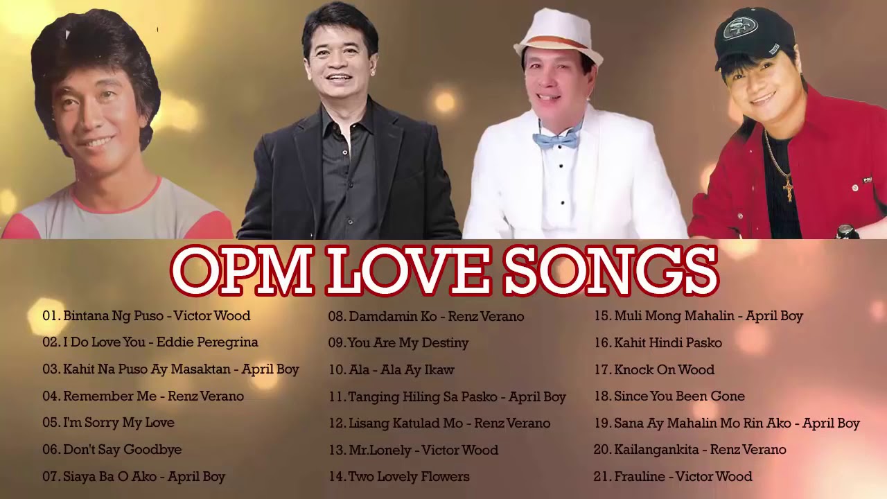 Eddie Peregrina, Victor Wood, April Boy Regino, Renz Verano  - Opm Love Songs -  Tagalog Love Songs