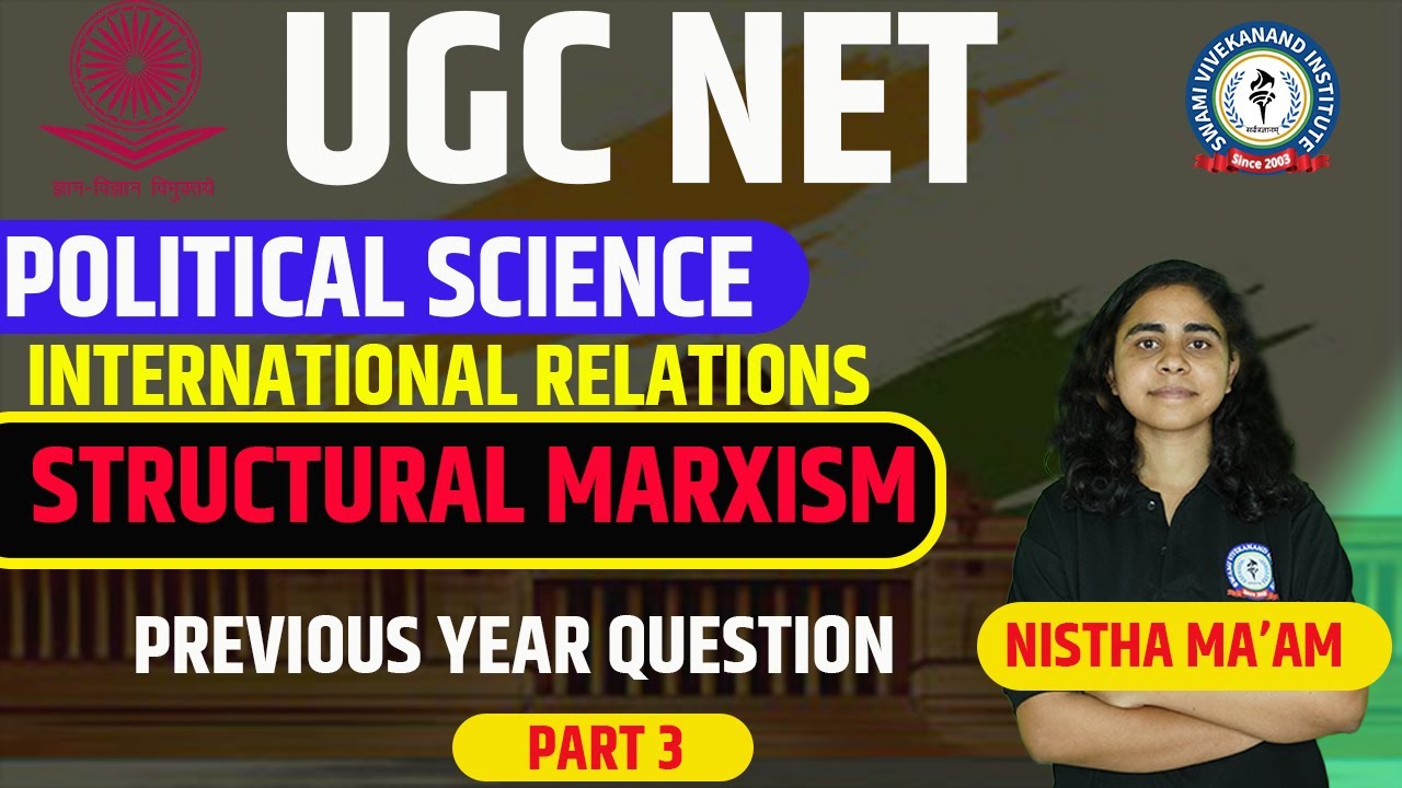 STRUCTURAL MARXISM | PART 3 | INTERNATIONAL RELATIONS | POLITICAL SCIENCE | LEC 12 | UGC NET PAPER 2
