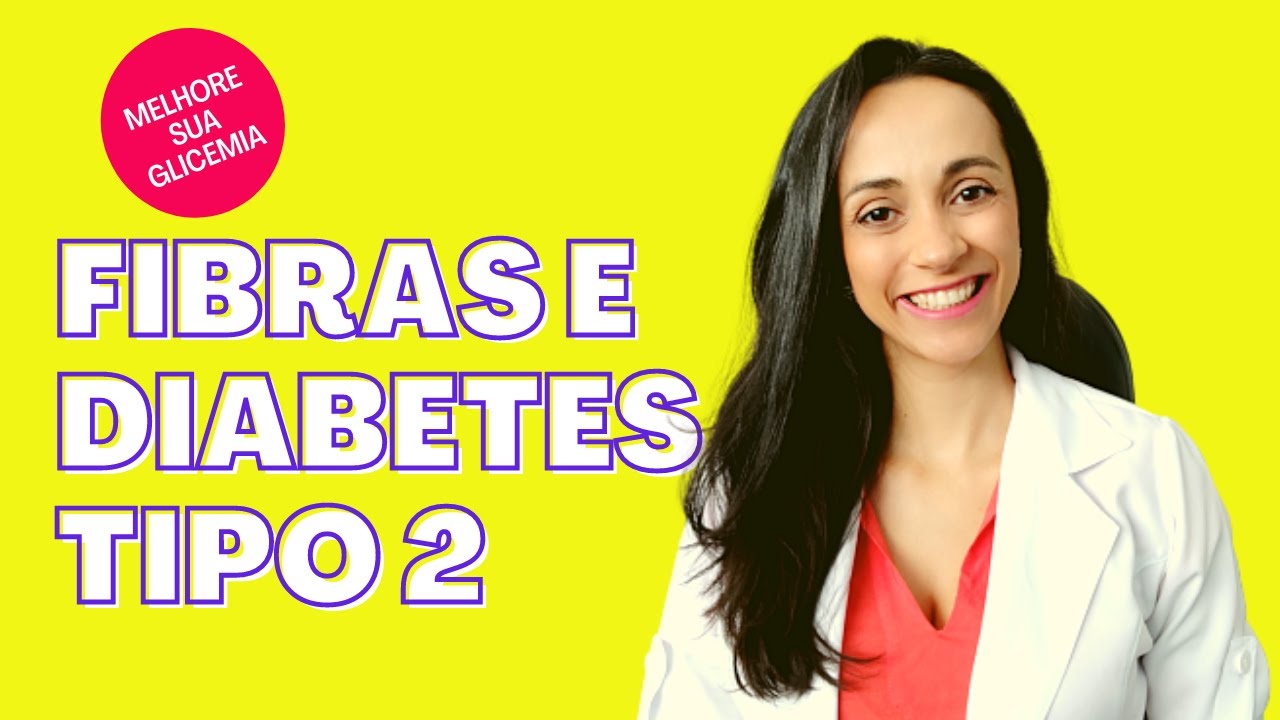 Consumo de fibras para controlar o Diabetes
