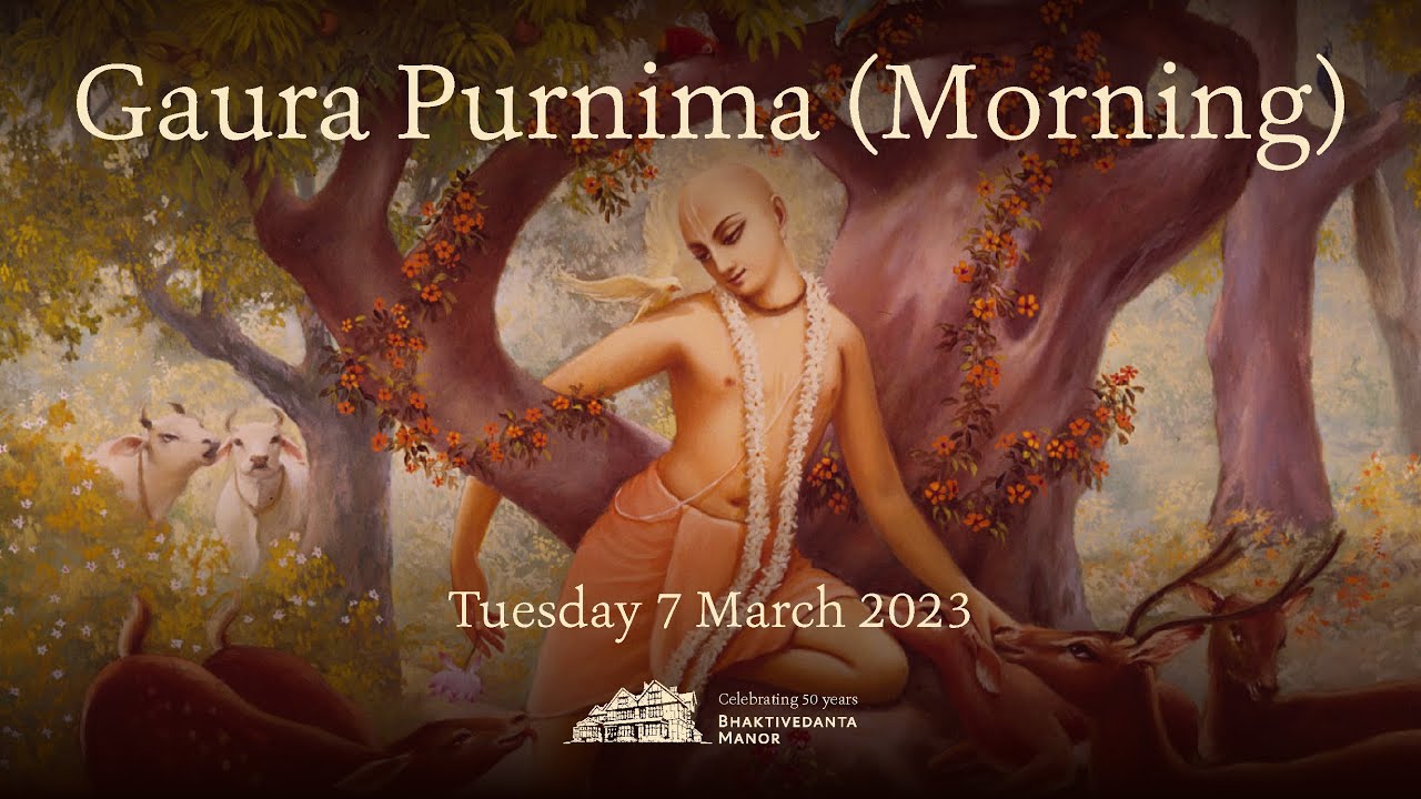 Bhaktivedanta Manor Presents: Gaura Purnima Festival - 7th March 2023