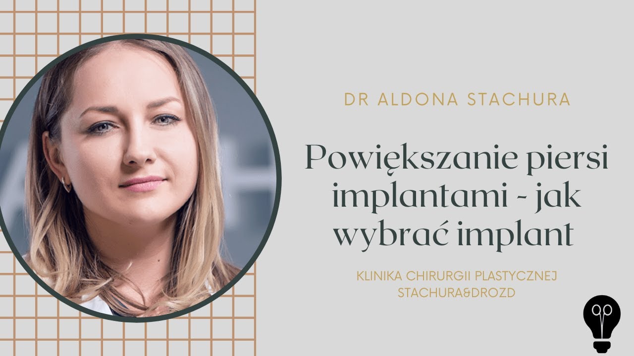Powiększanie piersi - jak wybrać implant? Odpowiada dr Aldona Stachura