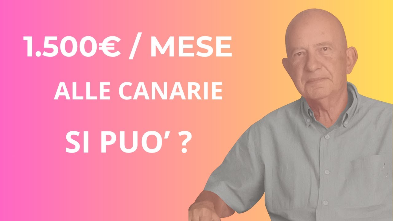 Vivere con 1.500€/mese alle Canarie: si può? (budget reale pensionato 2025)
