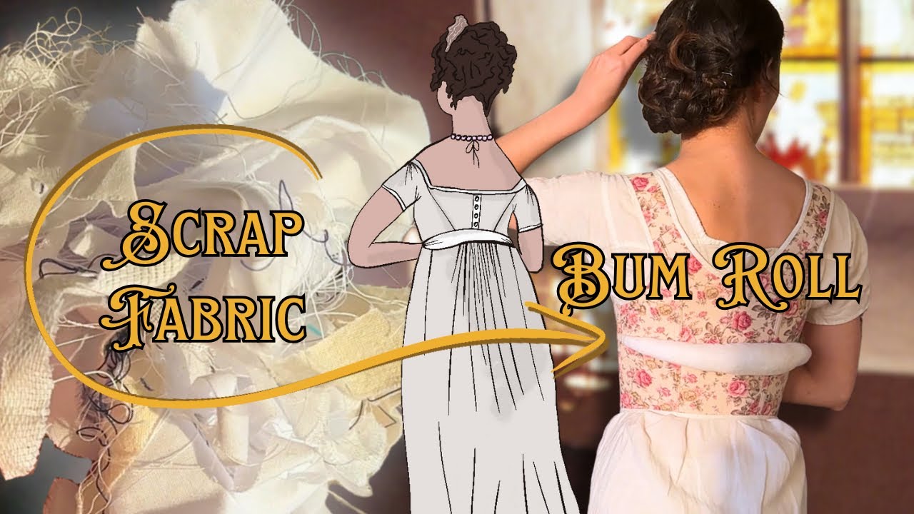 Upcycling Scrap Fabric Into a Historical Regency Bum Roll in One Day