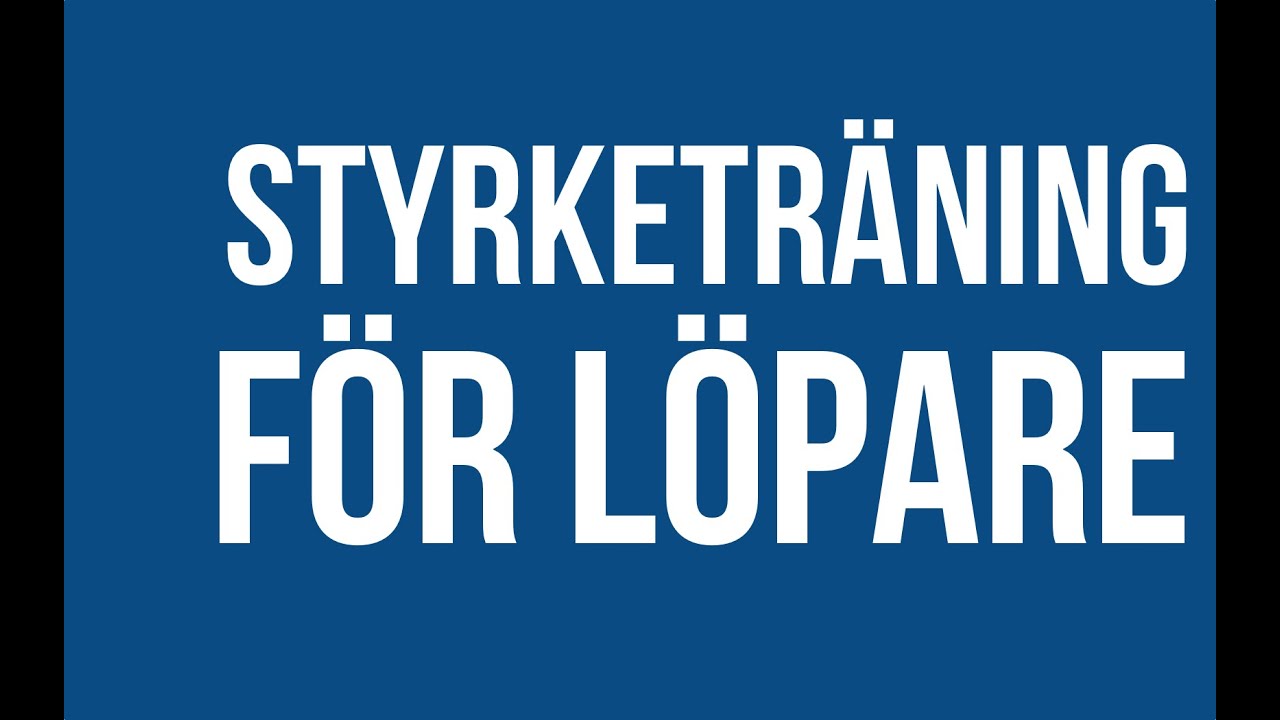 Styrketräning för löpare