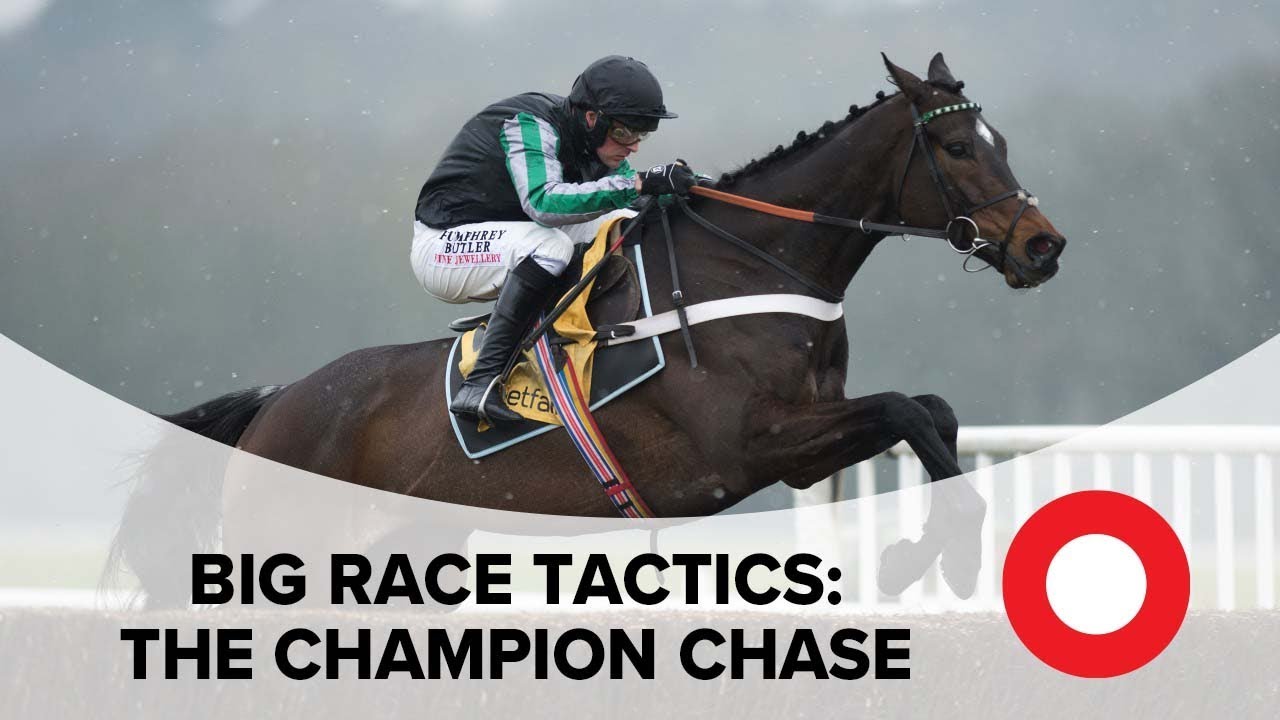 Cheltenham 2019: Big Race Tactics - Champion Chase