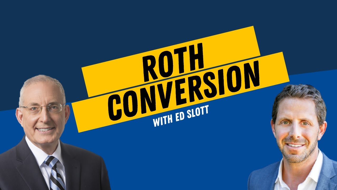 Roth Conversions Explained! Featuring Ed Slott