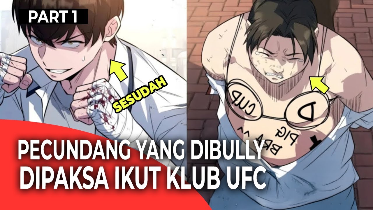 PECUNDANG YANG DIBULLY Dipaksa Ikut Klub UFC ! Rekap Manhwa