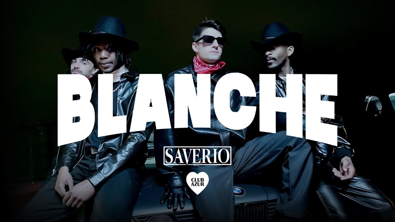 SAVERIO, CLUB AZUR - BLANCHE (OFFICIAL MUSIC VIDEO)