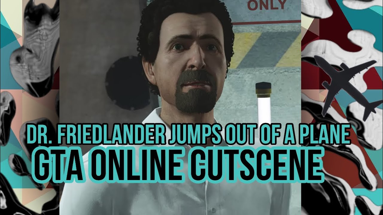 RIP  Dr. Friedlander (GTA Online Cutscene)