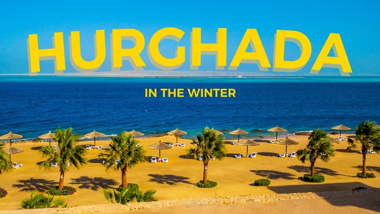 1 Month in HURGHADA: Dahar, Central, Touristic Villages, Luxor, Egypt | Travel Guide